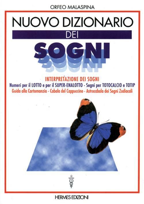 Nuovo Dizionario Dei Sogni. Interpretazione Dei Sogni. Numeri Per Il …