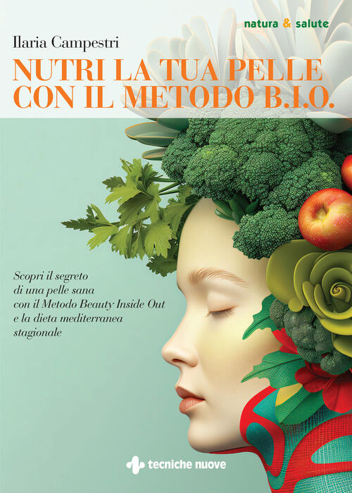 Nutri La Tua Pelle Con Il Metodo B.I.O. Scopri Il …