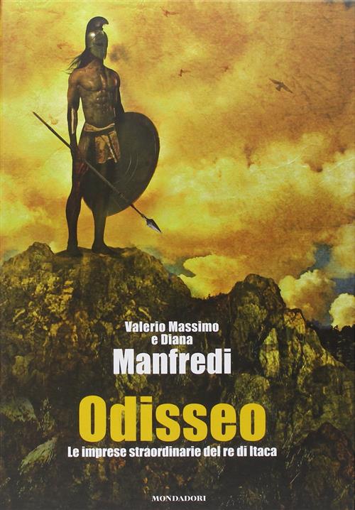 Odisseo. Le Imprese Straordinarie Del Re Di Itaca