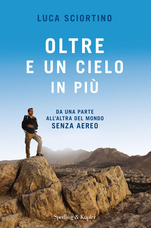 Oltre E Un Cielo In Piu. Da Una Parta All'altra …