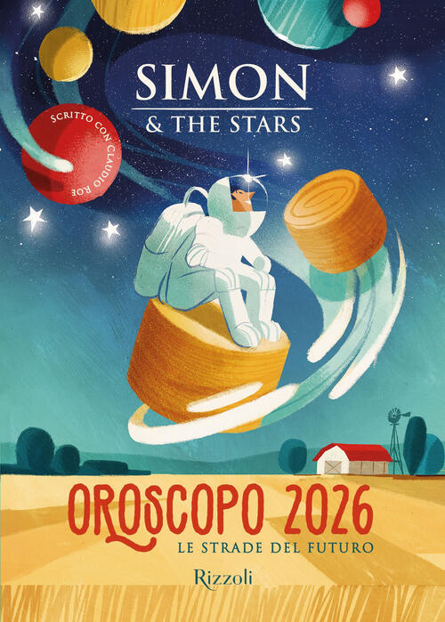 Oroscopo 2026. Le Strade Del Futuro Simon & The Stars …