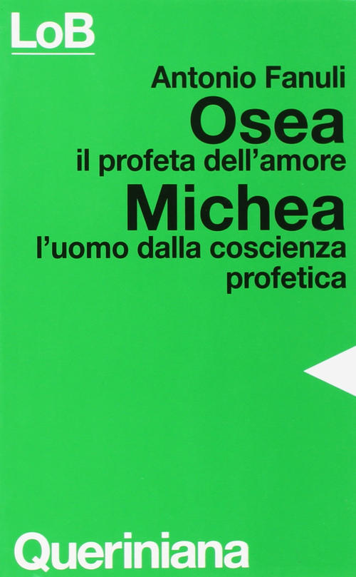 Osea, Il Profeta Dell'amore. Michea, L'uomo Dalla Coscienza Profetica