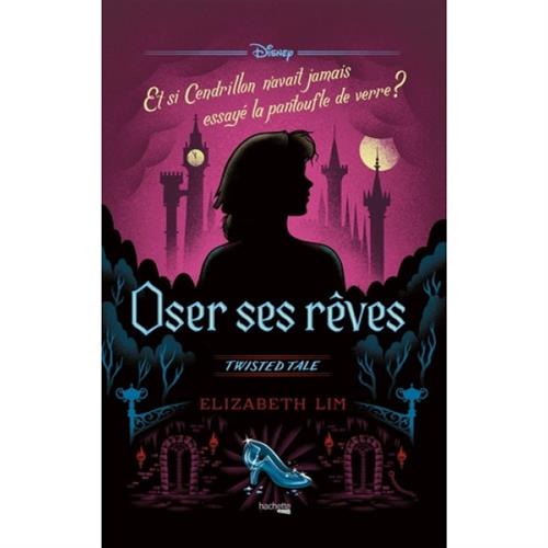 Oser Ses Revesx Twisted Tale Elizabeth Lim Hachette 2020