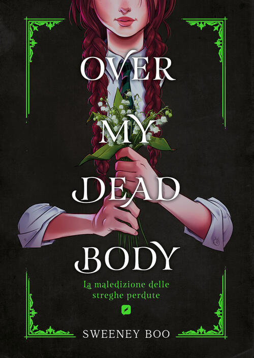 Over My Dead Body. La Maledizione Delle Streghe Perdute Sweeney …