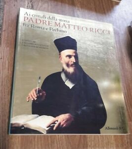Ai Crinali Della Storia. Padre Matteo Ricci Fra Roma E …