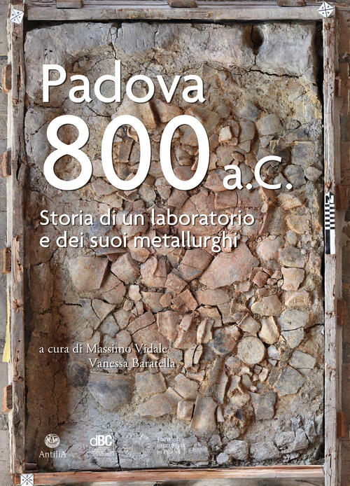 Padova 800 A.C. Storia Di Un Laboratorio E Dei Suoi …
