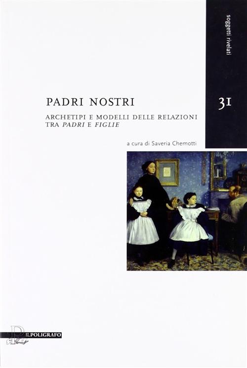 Padri Nostri. Archetipi E Modelli Delle Relazioni Tra Padri E …