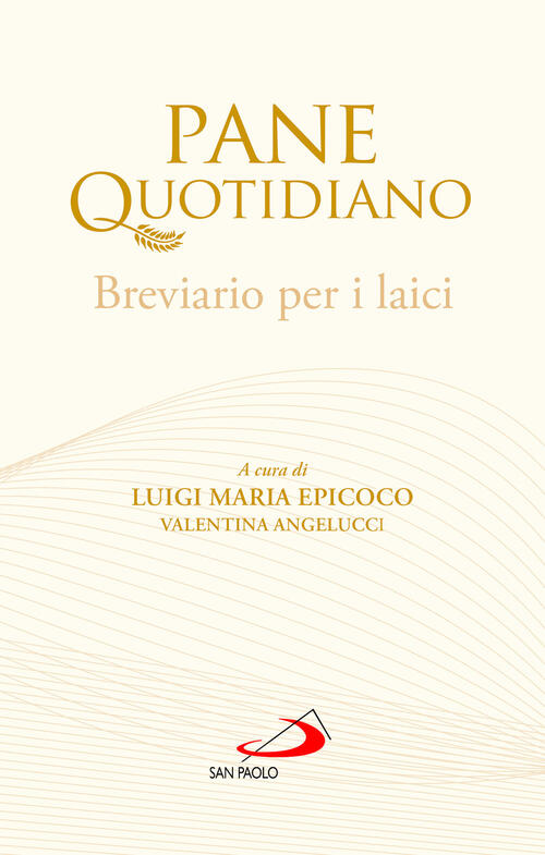 Pane Quotidiano. Breviario Per I Laici San Paolo Edizioni 2025
