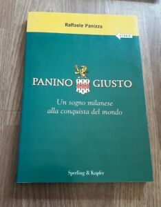Panino Giusto. Un Sogno Milanese Alla Conquista Del Mondo Raffaele …