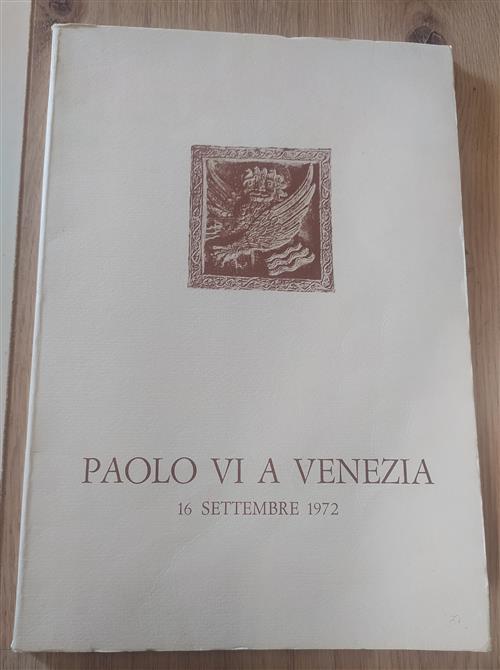 Paolo Vi A Venezia. 16 Settembre 1972 Assessorato Al Turismo …