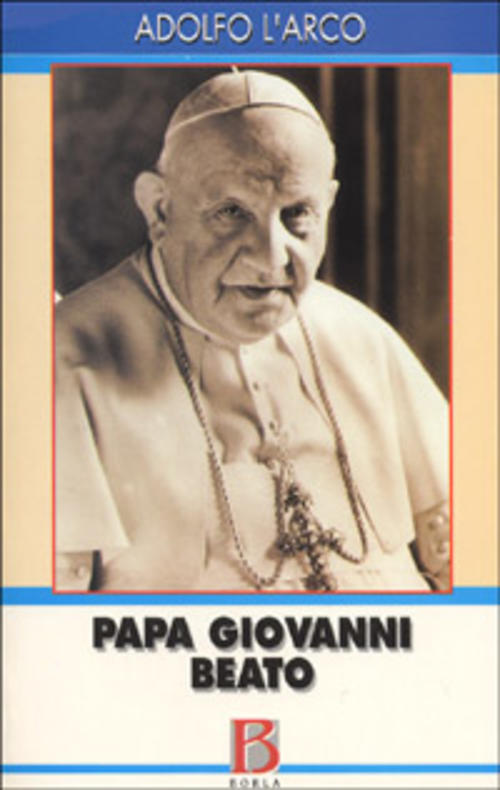 Papa Giovanni Beato. La Parola Agli Atti Processuali