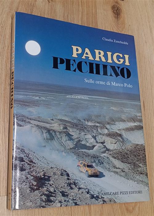 Parigi Pechino. Sulle Orme Di Marco Polo Claudia Zuncheddu Amilcare …