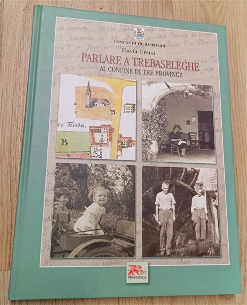 Parlare A Trebaseleghe. Al Confine Di Tre Province Flavia Ursini …