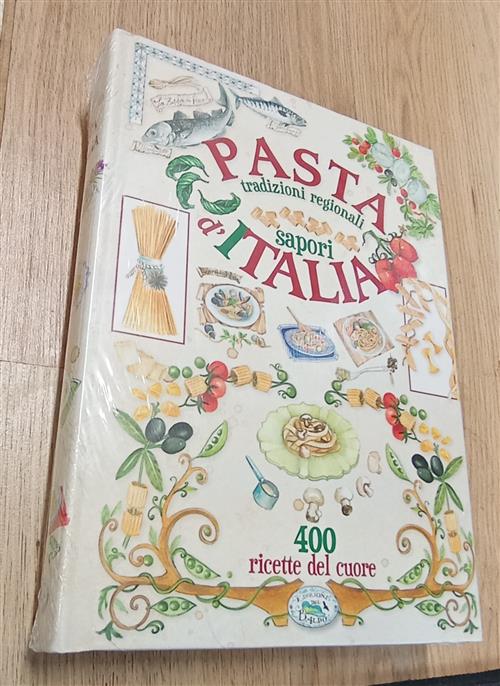 Pasta D'italia. Tradizioni Regionali. Sapori D'italia