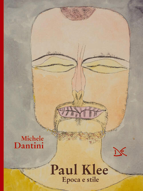 Paul Klee. Epoca E Stile Michele Dantini Donzelli 2018