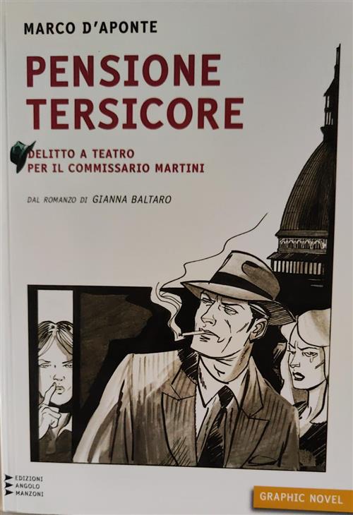 Pensione Tersicore. Delitto A Teatro Per Il Commissario Martini