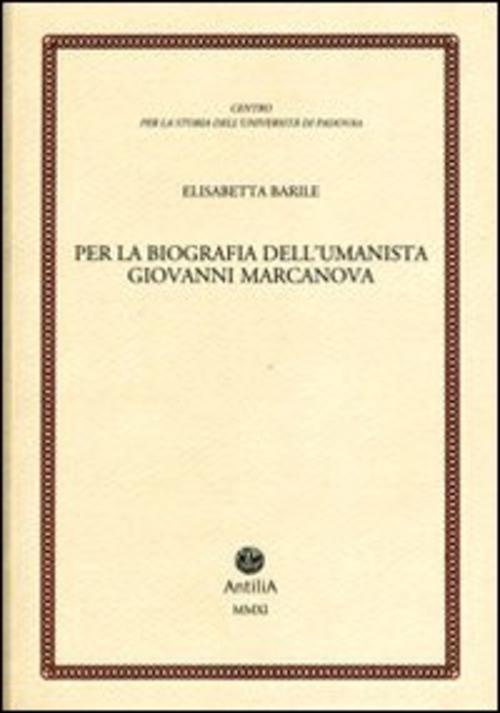 Per La Biografia Dell'umanista Giovanni Marcanova