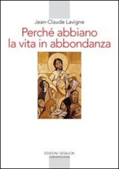 Perche Abbiamo La Vita In Abbondanza. La Vita Religiosa