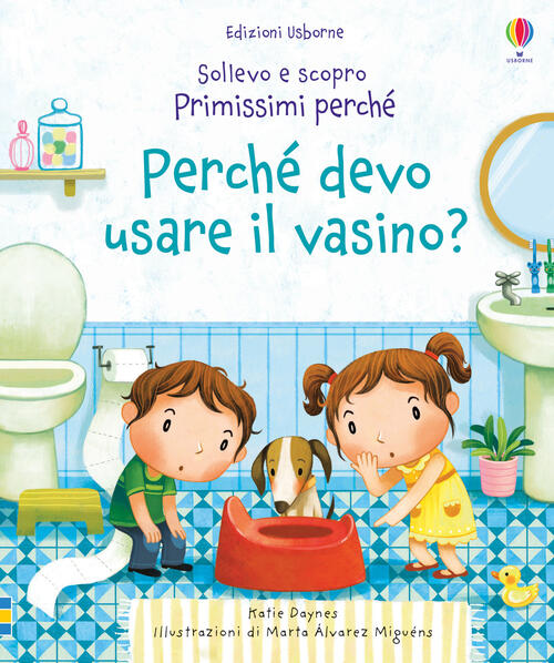 Perche Devo Usare Il Vasino? Ediz. A Colori Katie Daynes …