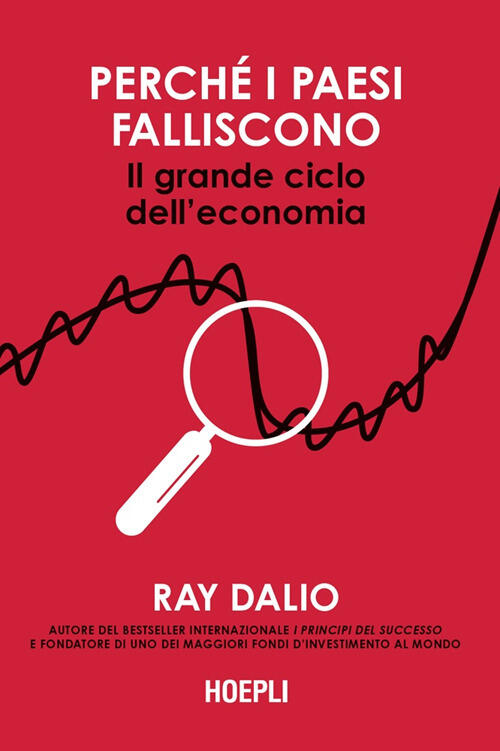 Perche I Paesi Falliscono. Il Grande Ciclo Dell'economia Ray Dalio …