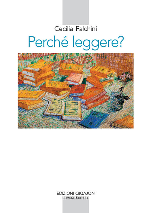 Perche Leggere? Lettura E Vita Spirituale