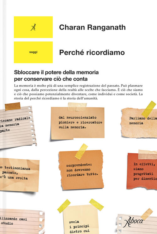 Perche Ricordiamo. Sbloccare Il Potere Della Memoria Per Conservare Cio …