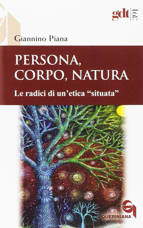 Persona, Corpo, Natura. Le Radici Di Un'etica Situata