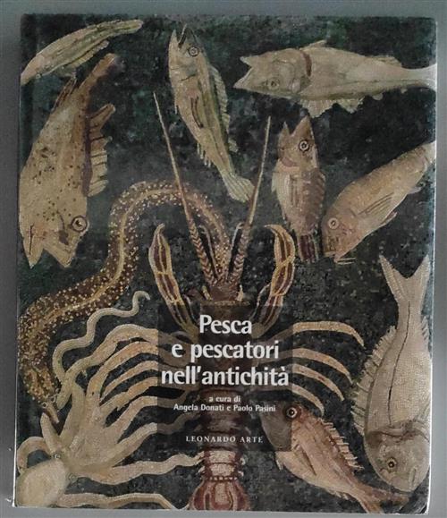 Pesca E Pescatori Nell'antichita. Vol. 1