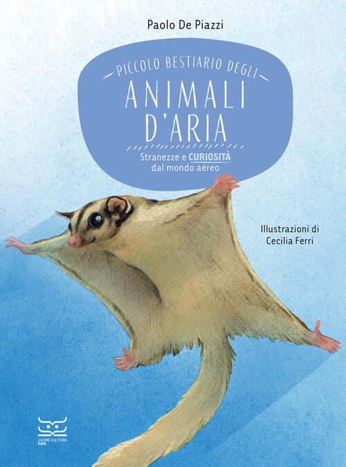 Piccolo Bestiario Degli Animali D'aria. Stranezze E Curiosita Dal Mondo …