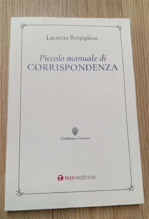 Piccolo Manuale Di Corrispondenza Lucrezia Rospigliosi Tau 2021