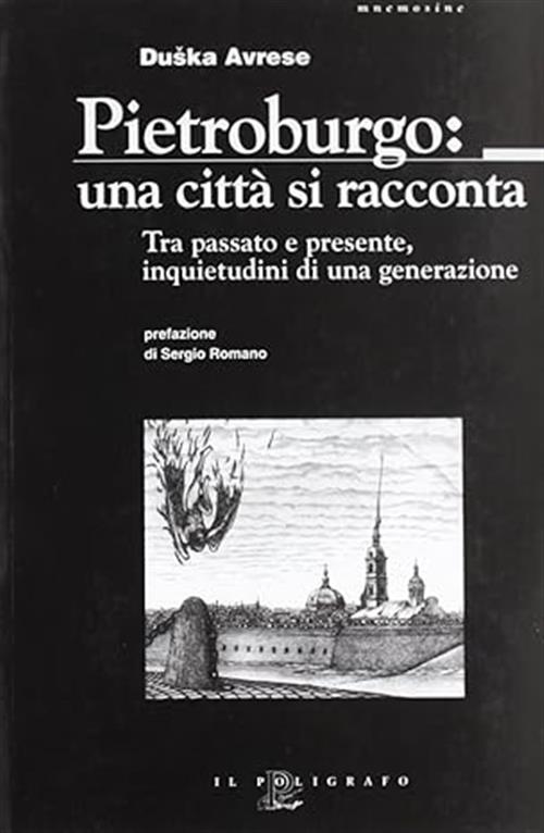 Pietroburgo: Una Citta Si Racconta. Tra Passato E Presente, Inquietudini …