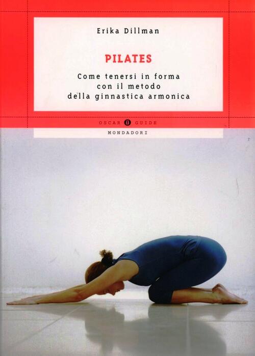 Pilates. Come Tenersi In Forma Con Il Metodo Della Ginnastica …