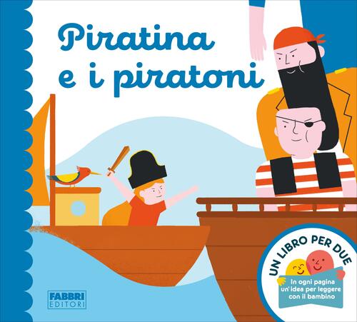 Piratina E I Piratoni. Un Libro Per Due Augusto Macchetto …