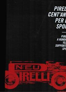 Pirelli. Cent'anni Per Lo Sport. Pirelli. A Hundred Years Supporting …