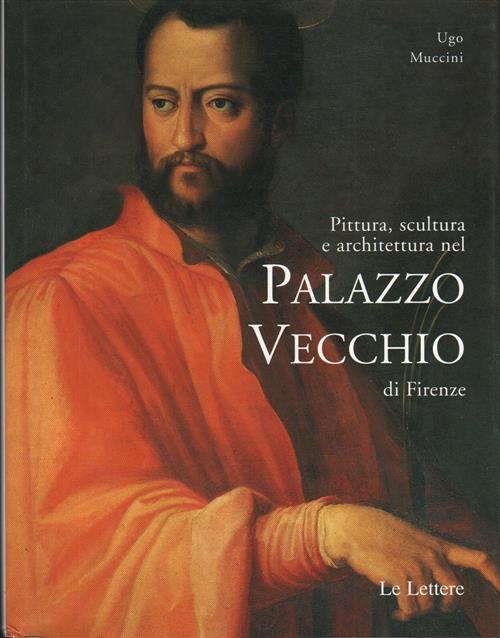 Pittura, Scultura E Architettura Nel Palazzo Vecchio Di Firenze Ugo …