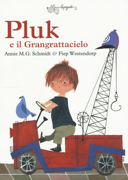 Pluk E Il Grangrattacielo Annie M. Schmidt Lupoguido 2018