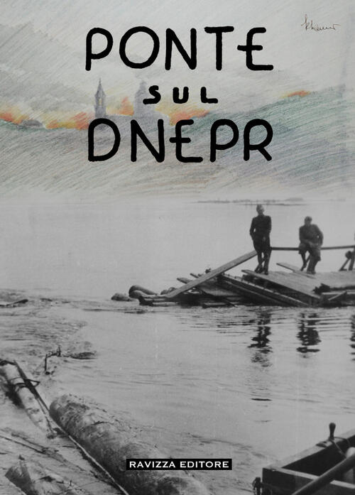 Ponte Sul Dnepr. Memorie E Visioni Artistiche Di Un Artista …