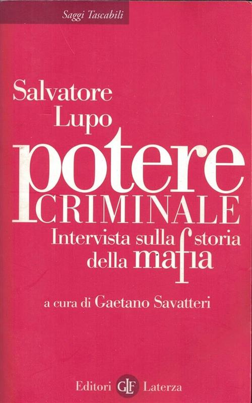 Potere Criminale. Intervista Sulla Storia Della Mafia Salvatore Lupo Laterza …