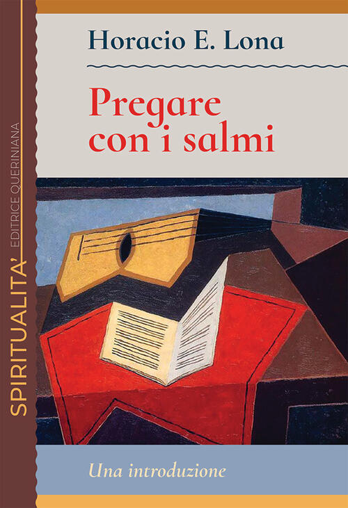 Pregare Con I Salmi. Una Introduzione Horacio E. Lona Queriniana …