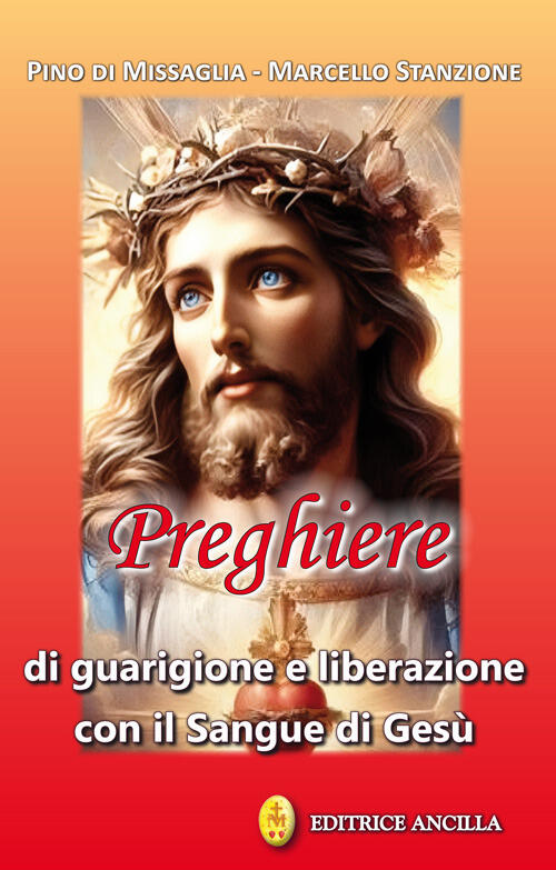 Preghiere Di Guarigione E Liberazione Con Il Sangue Di Gesu …