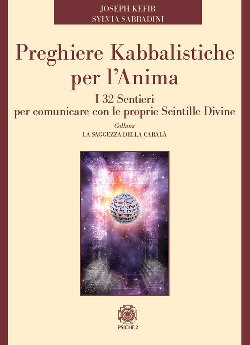 Preghiere Kabbalistiche Per L'anima. I 32 Sentieri Per Comunicare Con …