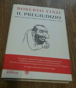 Il Pregiudizio. Ebrei E Questione Ebraica In Marx, Lombroso, Croce …