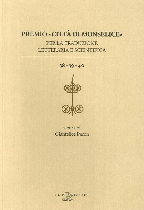Premio Citta Di Monselice Per La Traduzione Letteraria E Scientifica …