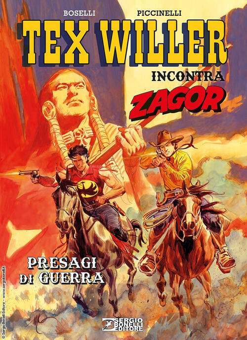 Presagi Di Guerra. Tex Willer Incontra Zagor Mauro Boselli Sergio …