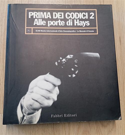 Prima Dei Codici 2. Alle Porte Di Hays. Xlviii Mostra …