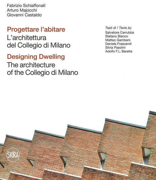 Progettare L'abitare. L'architettura Del Collegio Di Milano-Designing Dwelling. The Architecture …