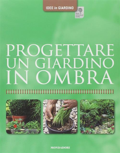 Progettare Un Giardino In Ombra