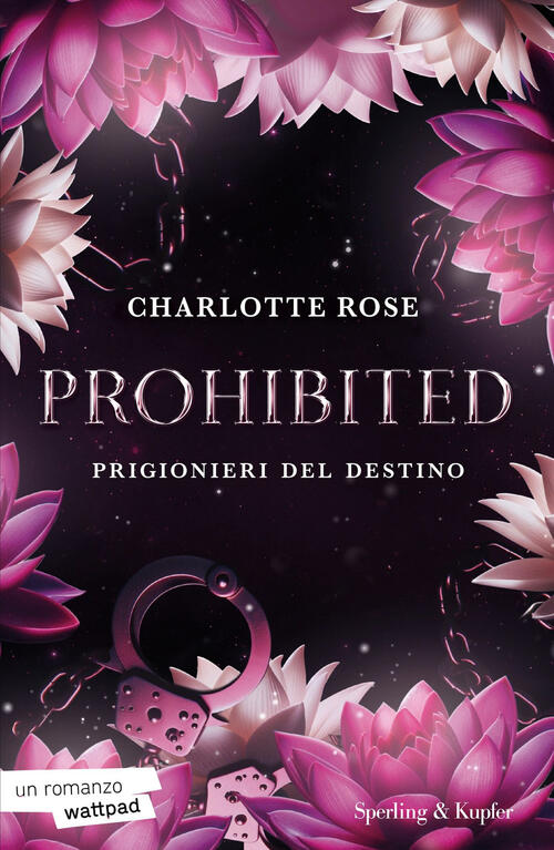 Prohibited. Prigionieri Del Destino Charlotte Rose Sperling & Kupfer 2025