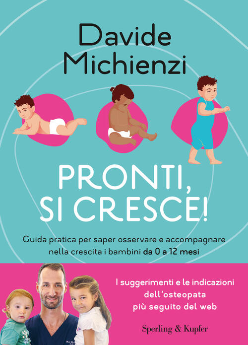 Pronti, Si Cresce! Guida Pratica Per Saper Osservare E Accompagnare …