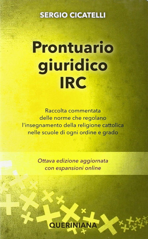 Prontuario Giuridico Irc. Raccolta Commentata Delle Norme Che Regolano L'insegnamento …